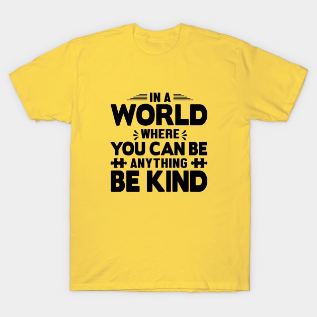 Be Kind T-Shirt by Urshrt